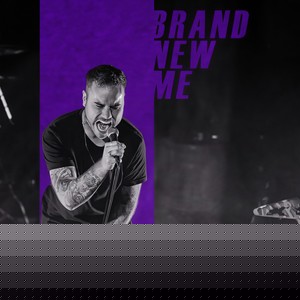 Brand New Me (Explicit)