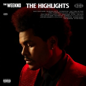 The Weeknd - The Highlights (Explicit)