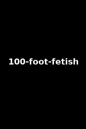 100-foot-fetish