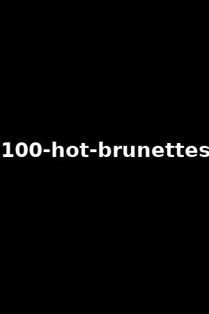 100-hot-brunettes