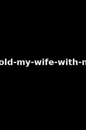40-years-old-my-wife-with-no-panties