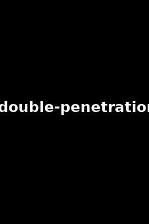 5-top-double-penetration-vol.3