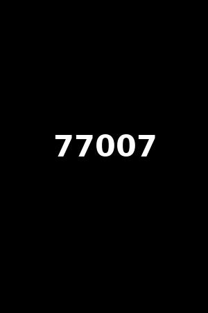 77007
