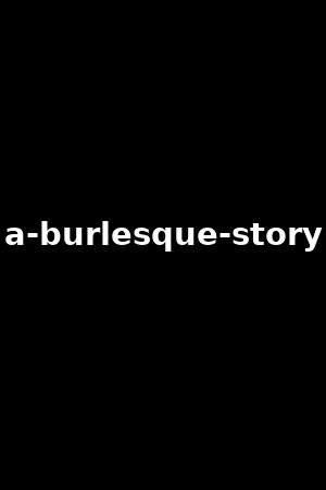 a-burlesque-story