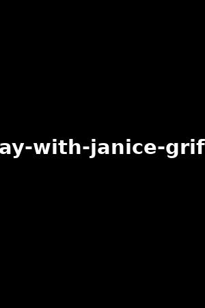 a-day-with-janice-griffith