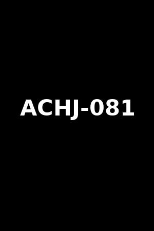 ACHJ-081