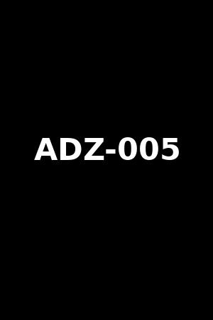 ADZ-005
