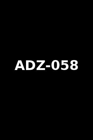 ADZ-058