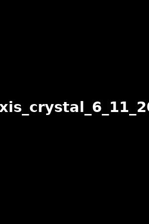 alexis_crystal_6_11_2022