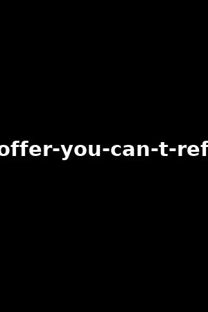 an-offer-you-can-t-refuse