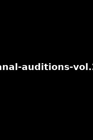 anal-auditions-vol.2