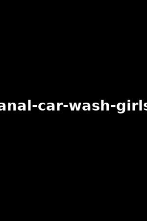 anal-car-wash-girls