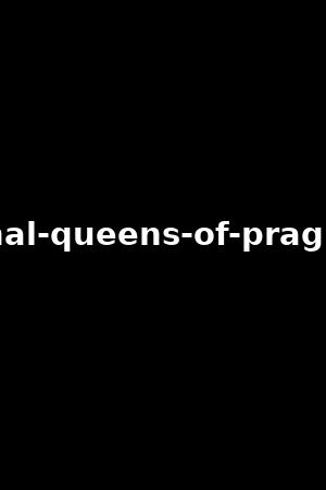 anal-queens-of-prague