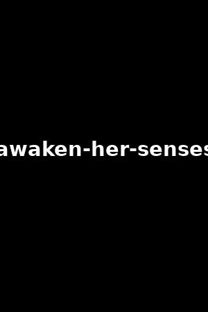 awaken-her-senses