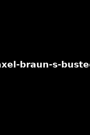 axel-braun-s-busted