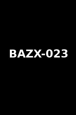 BAZX-023