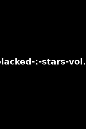 blacked-:-stars-vol.5