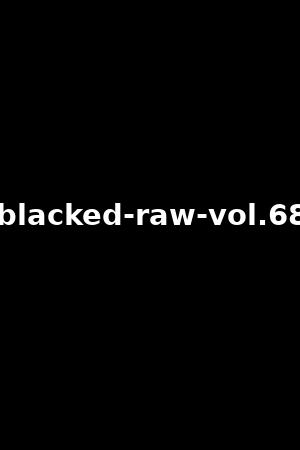 blacked-raw-vol.68