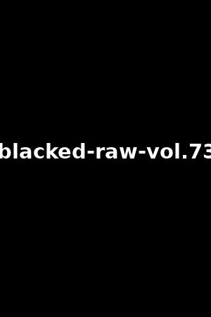 blacked-raw-vol.73