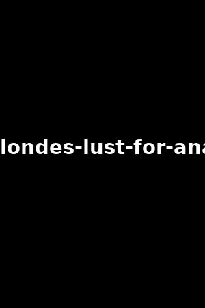 blondes-lust-for-anal