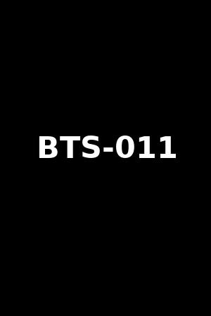 BTS-011