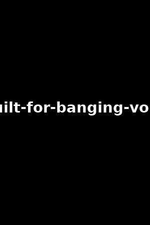 built-for-banging-vol.5