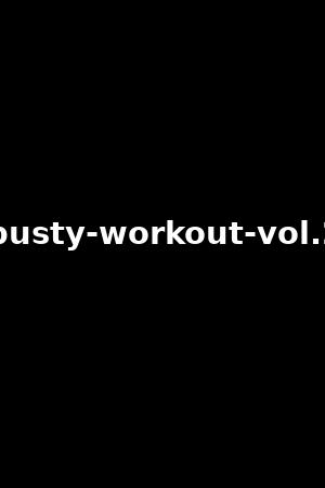 busty-workout-vol.2