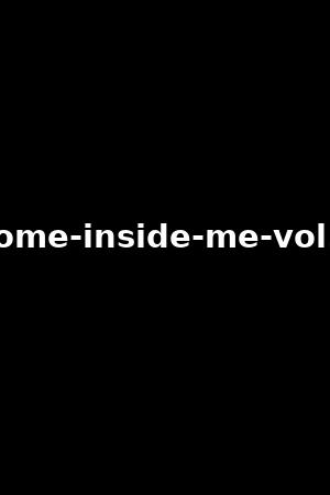 come-inside-me-vol.3