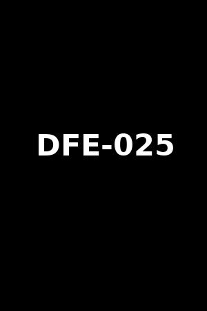 DFE-025