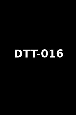 DTT-016
