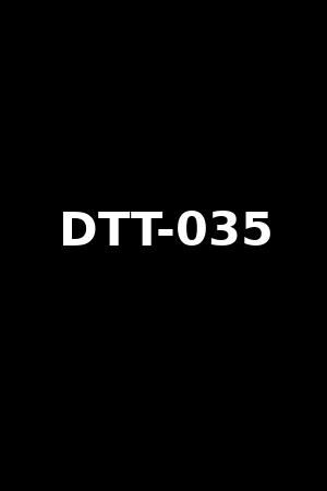 DTT-035