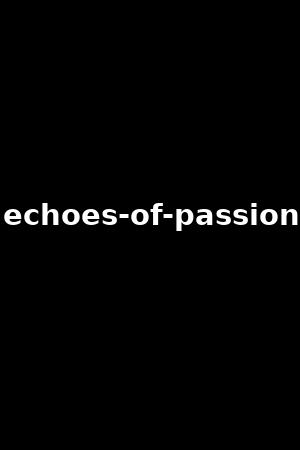echoes-of-passion