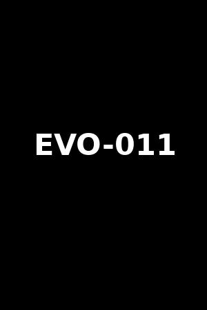 EVO-011