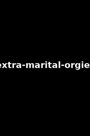 extra-marital-orgies
