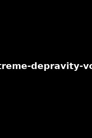 extreme-depravity-vol.2