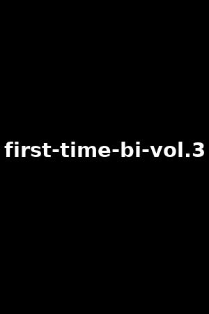 first-time-bi-vol.3