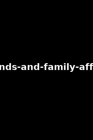 friends-and-family-affairs