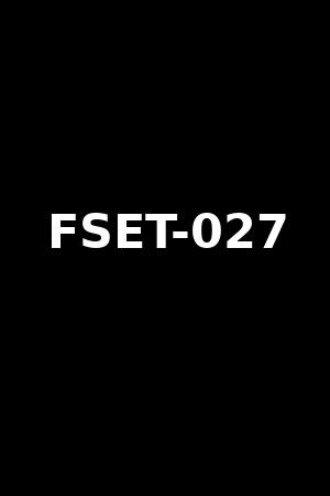 FSET-027