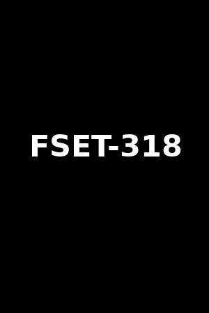 FSET-318