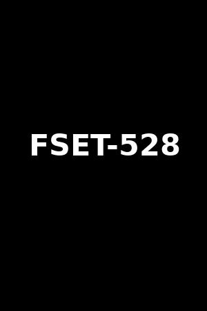 FSET-528