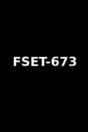 FSET-673