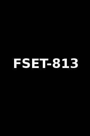 FSET-813