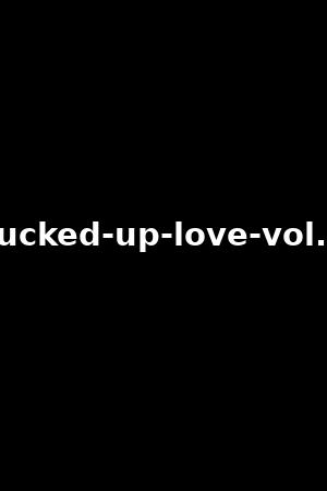 fucked-up-love-vol.3