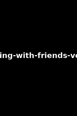 fucking-with-friends-vol.19