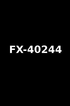 FX-40244