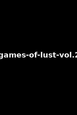 games-of-lust-vol.2