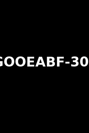 GOOEABF-302