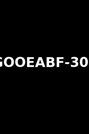 GOOEABF-304