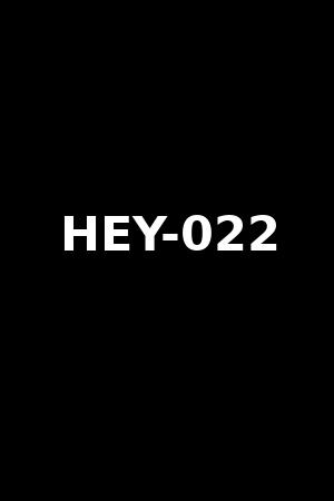 HEY-022