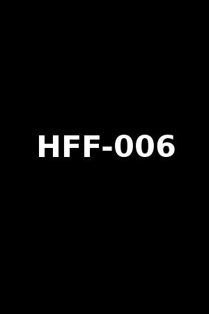 HFF-006